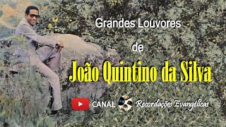 Grandes Louvores de João Quintino da Silva.