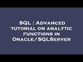 SQL : Advanced tutorial on analytic functions in Oracle/SQLServer