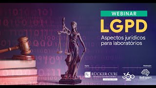 LGPD - Aspectos Jurídicos para Laboratórios