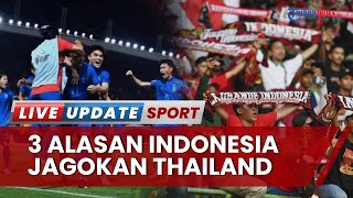 3 Alasan Suporter Timnas Indonesia Harus Jagokan Thailand daripada Vietnam di Final Piala AFF 2022