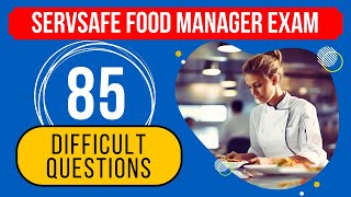 Certified Food Manager Exam Questions \u0026 Answers - ServSafe Practice Test (85 Difficult Questions)