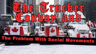 The Canadian Trucker Convoy and the Problem With Social Movements
