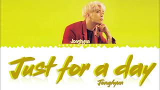 JONGHYUN - Just For A Day (Lyrics)