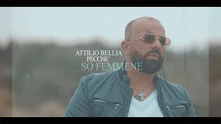 Attilio Bellia - Pecche' so femmene (Video Ufficiale 2024)