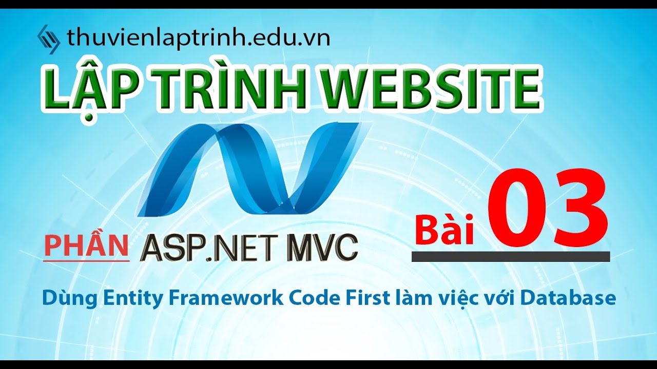 Tự Học Asp.Net Mvc 5 - Bài 3 - Làm Việc Với Database Bằng Entity ...