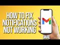 How To Fix Gmail Notifications Not Working