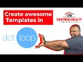 Dotloop Tutorial: Create awesome Dotloop Templates