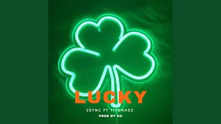 LUCKY (feat. TitoRasz \u0026 Ox)