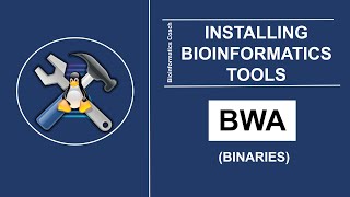 Bioinformatics Tools | How to Install BWA for mapping | Binaries