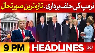 Donald Trump Inauguration | BOL News Headline At 9 PM | Imran Khan 190 Million Cases Updates