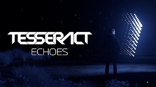 TesseracT - Echoes ( Lyric )