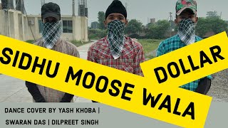 Sidhu moose wala : DOLLAR | BYG BYRD | Dakuaan da Munda|Dance cover-:Yash khoba | Dilpreet  | Swaran