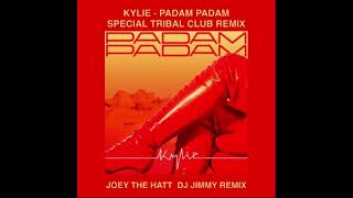 KYLIE MINOGUE   PADAM PADAM  JOEY THE HATT  DJ JIMMY SPECIAL TRIBAL CLUB REMIX