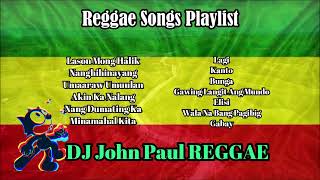 Reggae Playlist | Relaxing OPM Reggae | Roadtrip Reggae - DJ John Paul REGGAE Playlist