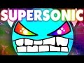 Supersonic 100% - Geometry Dash Demon