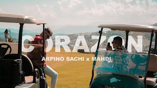 ARPINO SACHI x MAHDI - Corazon