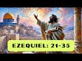 EZEQUIEL 21-35 Destrucción y esperanza: Anuncios de juicio y visión del templo renovado