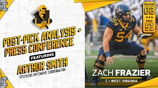 Steelers select C Zach Frazier (R2, P51): OC Arthur Smith Press Conference + Pick Analysis