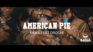 Xamã Feat. Orochi - American Pie