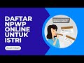 Cara Daftar NPWP Online untuk Istri | Mengisi Informasi Pajak di Google Adsense