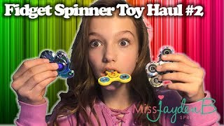 Fidget Spinner Toy Haul #2!  New Fidget Spinners Review