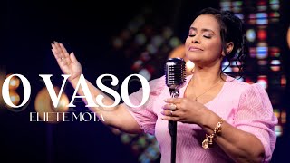 O VASO - ELIETE MOTA (LANÇAMENTO 2024)