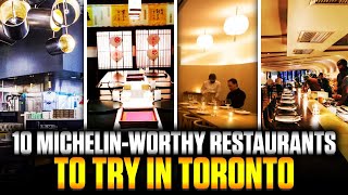 Toronto Foodie Guide: 10 Michelin-Worthy Restaurants to Try in Toronto Canada | Toronto Dinner Spots