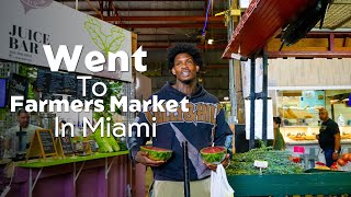 Went To Famers Market In Miami