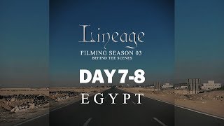 Lineage S03 Behind The Scenes - Day 7-8