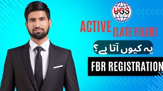 Active(Late Filer) Kis Waja sa Ata ha? Late Filer q show ho rha ha / What is late filer?