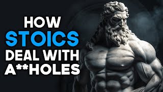 How Stoics Deal with Jerks, Narcissists, and other Difficult People - Marcus aurelius