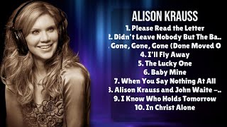 Alison Krauss-Smash hits that ruled the airwaves-Premier Tracks Mix-Hyped