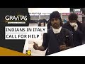 Gravitas: Indians in Italy call for help | Wuhan Coronavirus