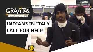 Gravitas: Indians in Italy call for help | Wuhan Coronavirus