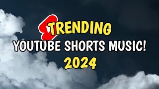 TRENDING Youtube Shorts Music 2024!