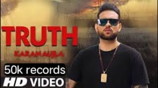 Truth karan aujla new song (official video) punjabi new song 50k records|| Punjabi New Songs 2022