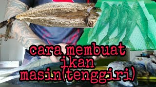 cara membuat ikan masin(ikan tenggiri)simple style