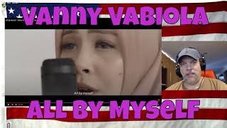 All By Myself - Céline Dion Cover By Vanny Vabiola - REACTION - amazing - the emotion too! WOW