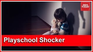 Shocking : 2 Year Old Sexually Assaulted In Kolkata Playschool