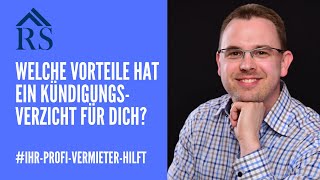 Welche Vorteile hat ein Kündigungsverzicht für Mieter und Vermieter?