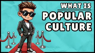 What is Popular Culture? (Easy 5 Minute Explanation)