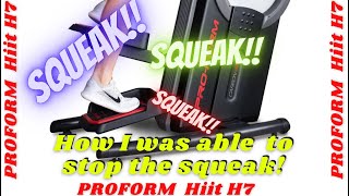 ProForm HiiT H7, squeaking problem Fix, how to fix squeak on proform.