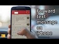 How do you forward a text message on iPhone