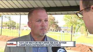 Taylor Mayor returns $8,500 after campaign expenses questioned