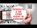 QR Code Generator Built Into Chrome!