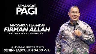 Semangat Pagi | Tanggapan Terhadap Firman Allah | Rabu, 5 Juni 2024