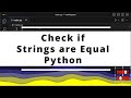 How to check if Strings are Equal in Python?