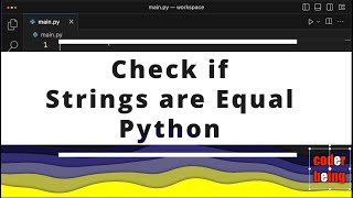 How to check if Strings are Equal in Python?