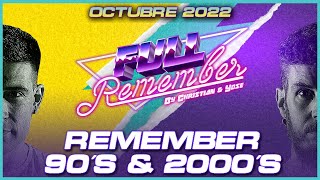 SESION  REMEMBER 90 - 2000 - SOLO  CANTADITAS \u0026 TEMAZOS by Christian \u0026 Yose -Octubre 2022 #remember