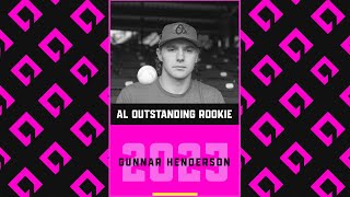 Gunnar Henderson – AL OUTSTANDING ROOKIE 2023